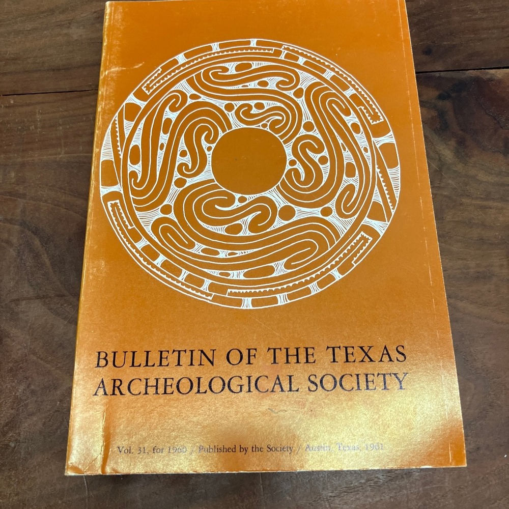 Bulletin of Texas Archeological Society Vol 31 1960 T. N. Campbell Archeology